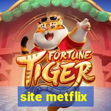 site metflix